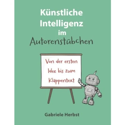 Abbildung von Künstliche Intelligenz im Autorenstübchen: Von der ersten Idee bis zum Klappentext