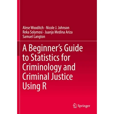Abbildung von A Beginner’s Guide to Statistics for Criminology and Criminal Justice Using R