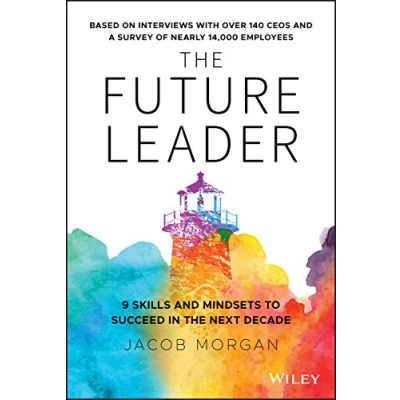 Abbildung von the Future Leader: 9 Skills and Mindsets to Succeed in Next Decade