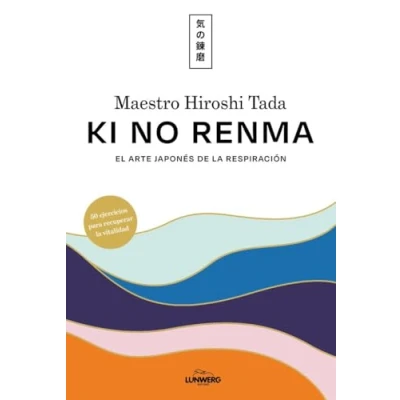 Abbildung von Ki no renma: El arte japonés de la respiración (Bienestar, estilo vida, salud)