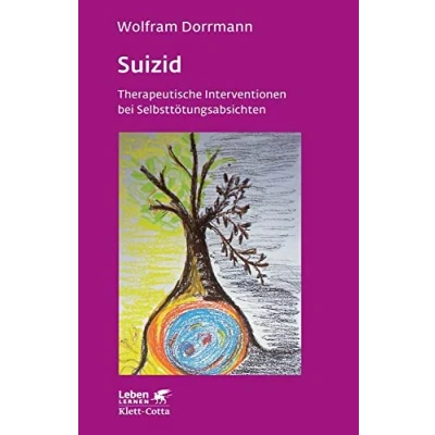 Abbildung von Suizid (Leben Lernen, Bd. 74): Therapeutische Interventionen bei Selbsttötungsabsichten