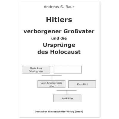 Abbildung von Hitlers verborgener Großvater und die Ursprünge des Holocaust (DWV Schriften zur Geschichte Nationalsozialismus)