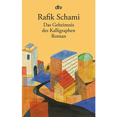 Abbildung von Das Geheimnis des Kalligraphen: Roman