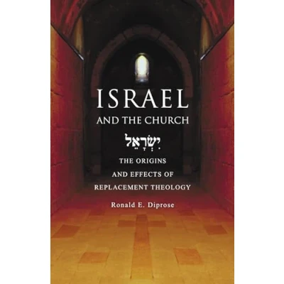 Abbildung von Israel and The Church: Origins Effects of Replacement Theology