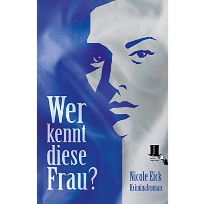 Abbildung von Wer kennt diese Frau?: Kriminalroman (Alfred Meister und Dominique Brodbecker)