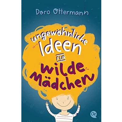 Abbildung von Ungewöhnliche Ideen für wilde Mädchen von Doro Ottermann