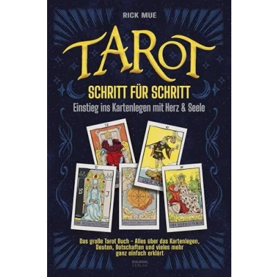 Abbildung von Tarot Schritt für Einstieg ins Kartenlegen mit Herz &amp; Seele: das große Buch Alles über Kartenlegen, Deuten, Botschaften und vieles mehr ganz einfach erklärt
