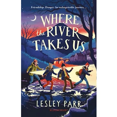 Abbildung von Where the River Takes Us: Sunday Times Children&#039;s Book of Week