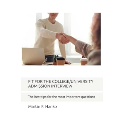 Abbildung von FIT for the COLLEGE/UNIVERSITY ADMISSION INTERVIEW: best tips most important questions