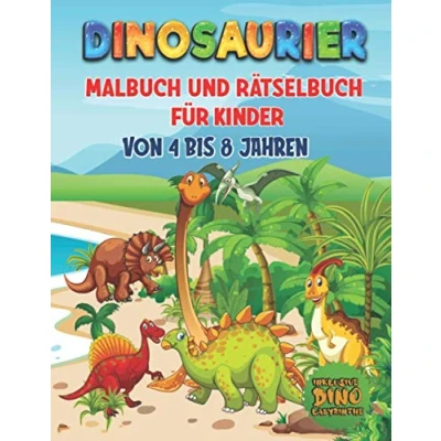 Abbildung von Dinosaurier Malbuch und Rätselbuch für Kinder von 4 bis 8 Jahren: Dino Buch Kindergarten, Vorschule Schulanfang Mit Labyrinthen ... Suchrätseln Malbildern