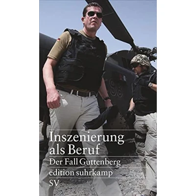 Abbildung von Inszenierung als Beruf: Der Fall Guttenberg (edition suhrkamp)