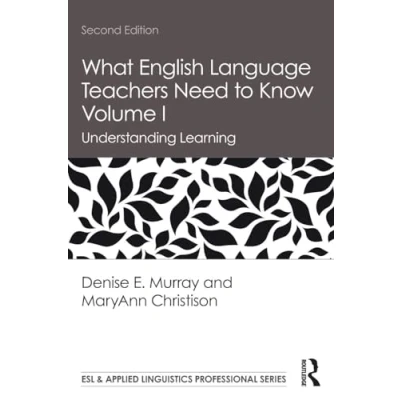 Abbildung von What English Language Teachers Need to Know Volume I: Understanding Learning (ESL &amp; Applied Linguistics Professional, 1, Band 1)