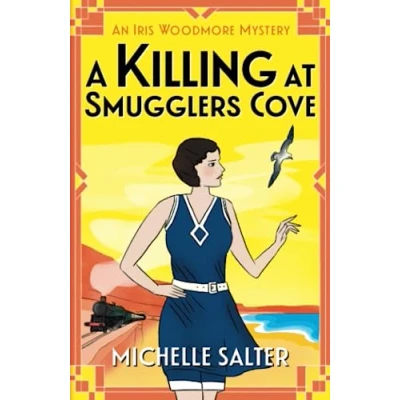 Abbildung von A Killing at Smugglers Cove: An addictive cozy historical murder mystery from Michelle Salter (The Iris Woodmore Mysteries, 4)