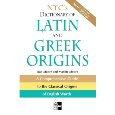 Abbildung von NTC&#039;s Dictionary of Latin And Greek Origins: A Comprehensive Guide to the Classical Origins English Words