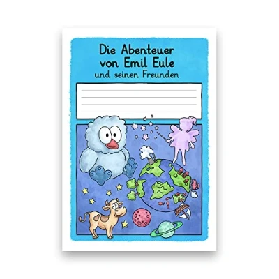 Abbildung von Die Abenteuer von Emil Eule und seinen Freunden: Ein Geschichten Schreiblern Heft