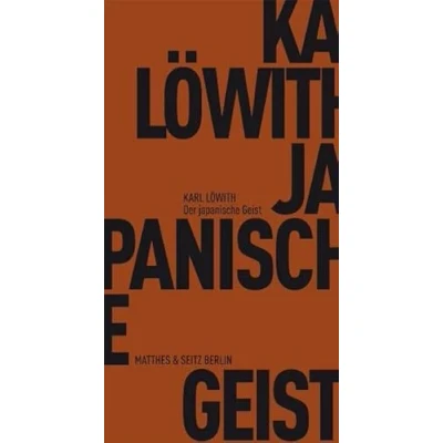 Abbildung von Der japanische Geist: Mit e. Vorw. v. Lorenz Jäger (Fröhliche Wissenschaft)