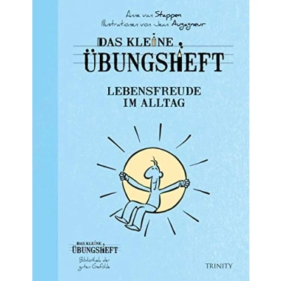 Abbildung von Das kleine Übungsheft Lebensfreude im Alltag (Das Übungsheft, Bibliothek der guten Gefühle)
