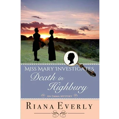 Abbildung von Death in Highbury: An Emma Mystery (Miss Mary Investigates, Band 2)