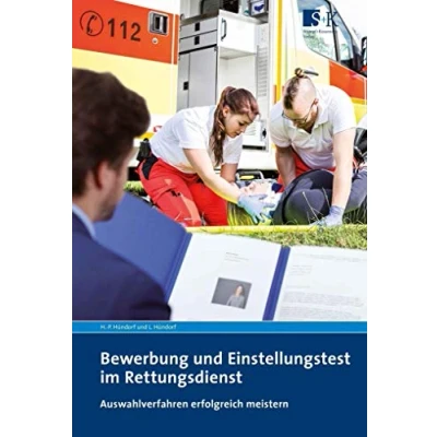 Abbildung von Bewerbung und Einstellungstest im Rettungsdienst: Auswahlverfahren erfolgreich meistern