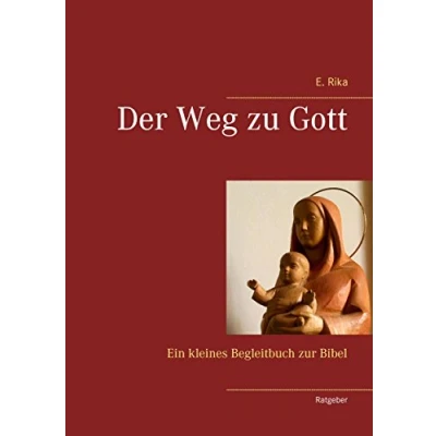 Abbildung von Der Weg zu Gott: Ein kleines Begleitbuch zur Bibel
