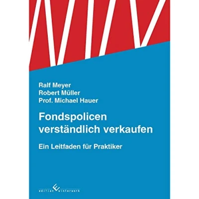 Abbildung von Fondspolicen verständlich verkaufen: Ein Leitfaden für Praktiker