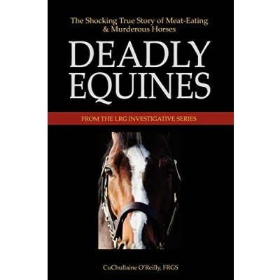 Abbildung von Deadly Equines: The Shocking True Story of Meat Eating and Murderous Horses