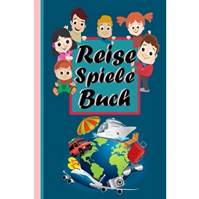 Abbildung von Reise Spiele Buch: Das Spielbuch für Kinder auf Reisen im Auto, Flugzeug, in der Bahn oder dem Schiff.