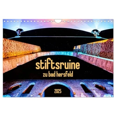 Abbildung von stiftsruine zu bad hersfeld (Wandkalender 2025 DIN A4 quer), CALVENDO Monatskalender