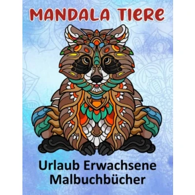 Abbildung von Mandala Tiere Urlaub Erwachsene Malbuchbücher: Lustige Tiermandalas Das Ausmalbuch 100 Zeichnungen für Kinder &amp; Erwachsene, kreative Aktivitäten ein tolles Geschenk
