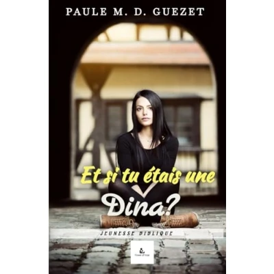 Abbildung von Et si tu étais une Dina? (Les femmes de la Bible)
