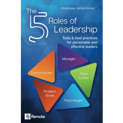 Abbildung von The 5 Roles of Leadership: Tools &amp; best practices for personable and effective leaders