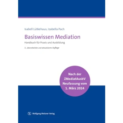Abbildung von Basiswissen Mediation: Handbuch für Praxis und Ausbildung