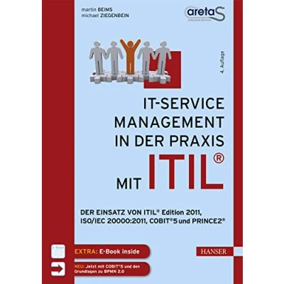 Abbildung von IT Service Management in Der Praxis mit ITIL®: Einsatz von ITIL® Edition 2011, ISO/IEC 20000:2011, COBIT® 5 und PRINCE2®