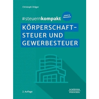 Abbildung von #steuernkompakt Körperschaftsteuer und Gewerbesteuer: Für Onboarding Schnelleinstieg Fortbildung