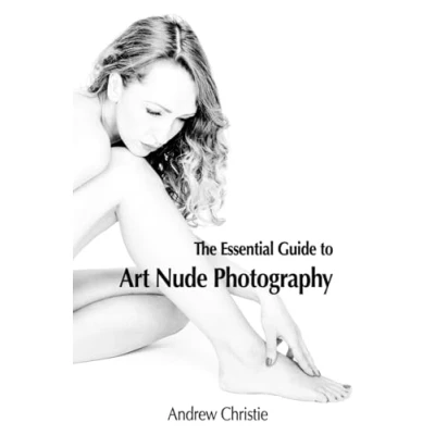 Abbildung von The Essential Guide to Art Nude Photography (The Essentials Guides)
