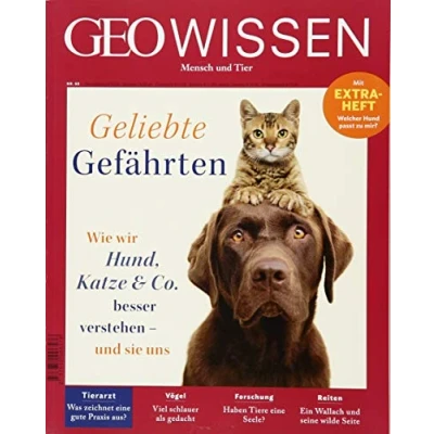 Abbildung von GEO Wissen / 60/2017 Geliebte Gefährten: Wie wir Hund, Katze &amp; Co. besser verstehen und sie uns. Mit Extraheft: Welcher Hund passt zu mir?