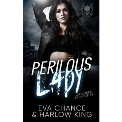 Abbildung von Perilous Lady: An Enemies to Lovers Gang Romance (Crooked Paradise, Band 2)