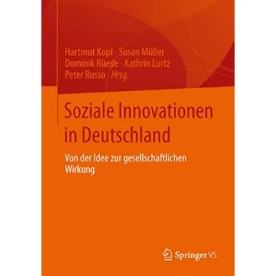 Abbildung von Soziale Innovationen in Deutschland: Von der Idee zur gesellschaftlichen Wirkung