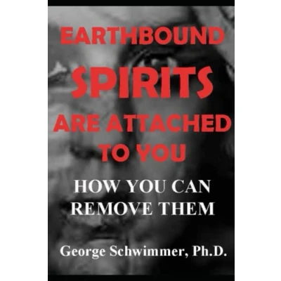 Abbildung von EARTHBOUND SPIRITS ARE ATTACHED TO YOU: How You Can Remove Them