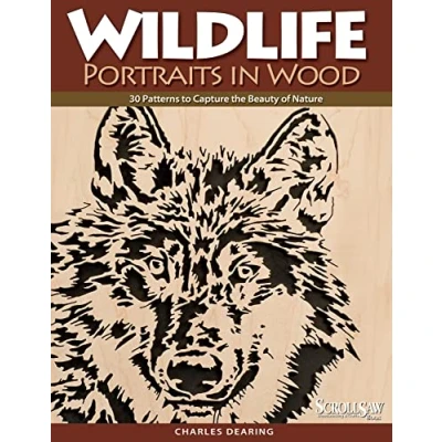 Abbildung von Wildlife Portraits in Wood: 30 Patterns to Capture the Beauty of Nature (Scroll Saw, Woodworking &amp; Crafts Book)