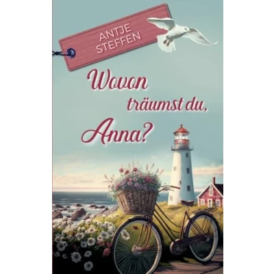 Abbildung von Wovon träumst du, Anna?: Anna Teil 1 (Annas Geschichte)