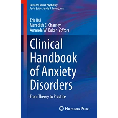 Abbildung von Clinical Handbook of Anxiety Disorders: From Theory to Practice (Current Psychiatry)