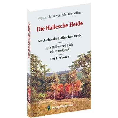 Abbildung von DIE HALLESCHE HEIDE: Geschichte Der Halleschen Heide einst und jetzt Lintbusch