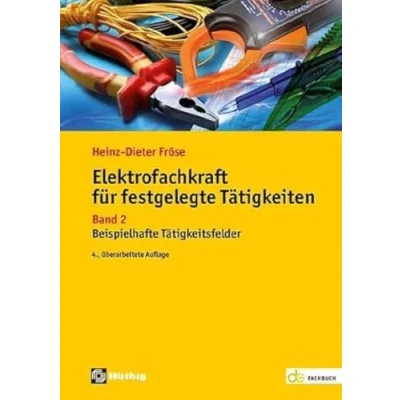 Abbildung von Elektrofachkraft für festgelegte Tätigkeiten: Band 2: Beispielhafte Tätigkeitsfelder (de Fachwissen)