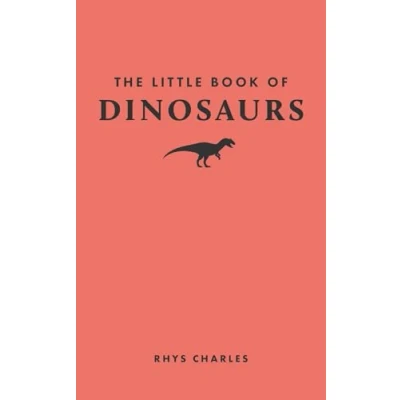 Abbildung von The Little Book of Dinosaurs (Little Books Nature)