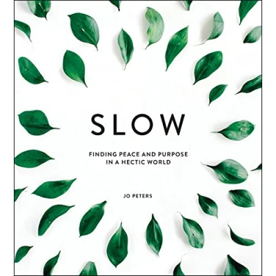 Abbildung von Slow: Finding Peace and Purpose in a Hectic World