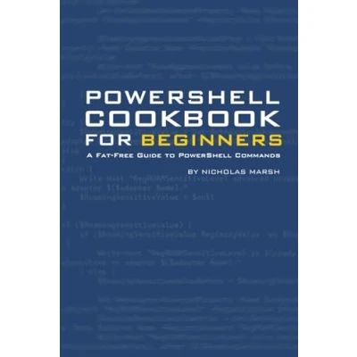 Abbildung von PowerShell Cookbook for Beginners: A Fat Free Guide to Commands (Fat Guides)