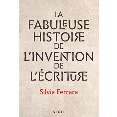 Abbildung von La Fabuleuse Histoire de l invention écriture