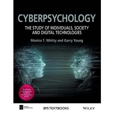 Abbildung von Cyberpsychology: The Study of Individuals, Society and Digital Technologies (BPS Textbooks in Psychology)