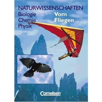 Abbildung von Naturwissenschaften Biologie Chemie Physik Westliche Bundesländer: Vom Fliegen: Schülerbuch